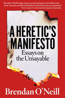 A Heretic's Manifesto: Essays on the Unsayable Paperback London School of Economics and Political Scie