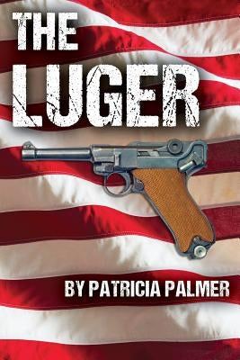The Luger Paperback Createspace Independent Publishing Platform