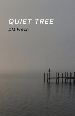 Quiet Tree Paperback Finishing Line Press