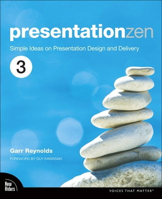 Presentation Zen: Simple Ideas on Presentation Design and Delivery Paperback New Riders Publishing