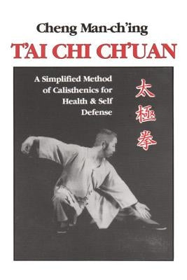 T'Ai Chi Ch'uan: A Simplified Method of Calisthenics for Health and Self-Defense Paperback Blue Snake Books