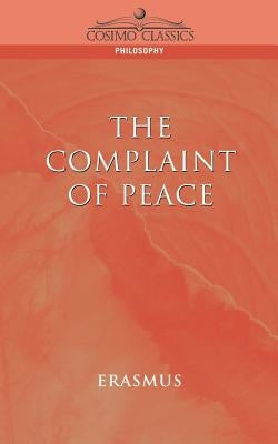 The Complaint of Peace Paperback Cosimo Classics