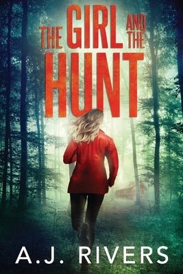 The Girl and the Hunt Independently Published