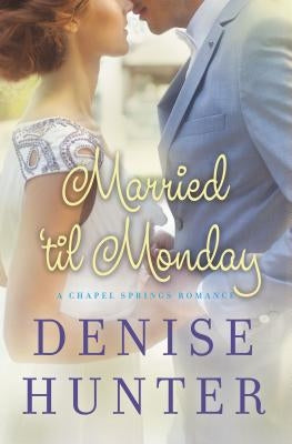 Married 'Til Monday Paperback Thomas Nelson