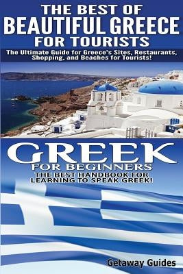 The Best of Beautiful Greece for Tourists & Greek for Beginners Paperback Createspace Independent Publishing Platform