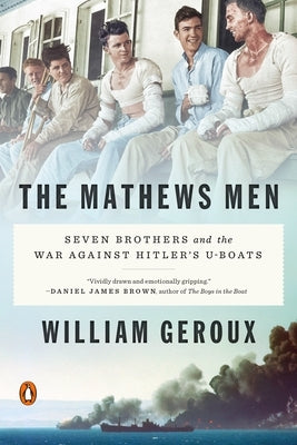 The Mathews Men: Seven Brothers and the War Against Hitler's U-Boats Paperback Penguin Books