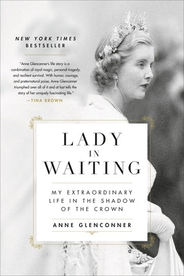 Paperback of Lady in Waiting: My Extraordinary Life in the Shadow of the Crown by Hachette Books, featuring a woman in elegant attire.