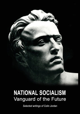 National Socialism: Vanguard of the Future Paperback NS Books(uk)