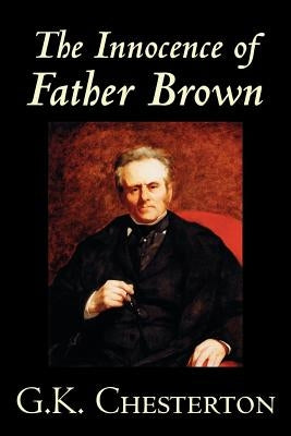 The Innocence of Father Brown by G.K. Chesterton, Fiction, Mystery & Detective Paperback Wildside Press