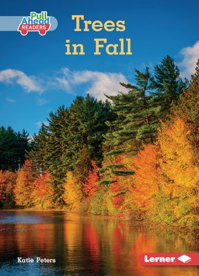 Trees in Fall Paperback Lerner Publications (Tm)