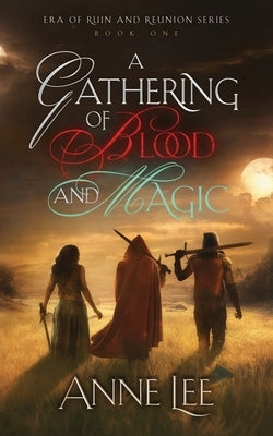 A Gathering of Blood and Magic Paperback Anne Lee