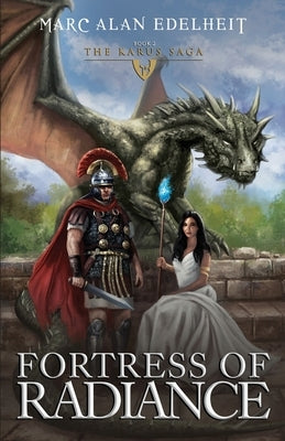 Fortress of Radiance: The Karus Saga Paperback Independently Published