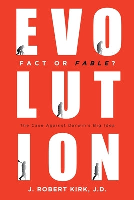 Evolution Fact or Fable?: The Case Against Darwin's Big Idea Paperback Covenant Books