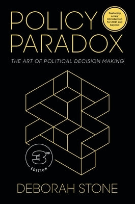 Policy Paradox: The Art of Political Decision Making Paperback W. W. Norton & Company