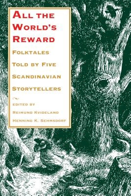 All the World's Reward: Folktales Told by Five Scandinavian Storytellers Paperback University of Washington Press