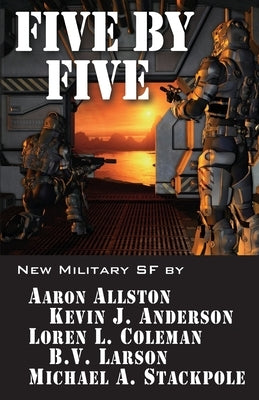 Five by Five: Five short novels by five masters of military science fiction Paperback Wordfire Press