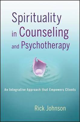 Spirituality in Counseling and Psychotherapy Paperback Wiley