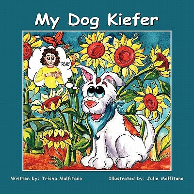 My Dog Kiefer Paperback Trafford Publishing
