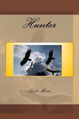 Hunter: The Journey Emerald's Travels Paperback Createspace Independent Publishing Platform