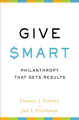 Give Smart: Philanthropy That Gets Results Paperback PublicAffairs