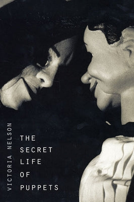 The Secret Life of Puppets Paperback Harvard University Press