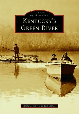 Kentucky's Green River Paperback Arcadia Publishing (SC)