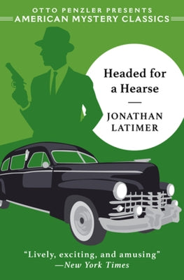 Headed for a Hearse American Mystery Classics