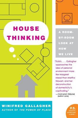 House Thinking: A Room-By-Room Look at How We Live Paperback Harper Perennial