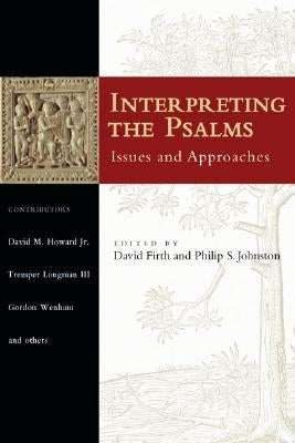 Interpreting the Psalms: Issues and Approaches IVP Academic
