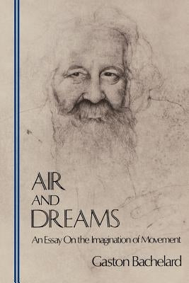 Air and Dreams: An Essay on the Imagination of Movement Dallas Institute Publications