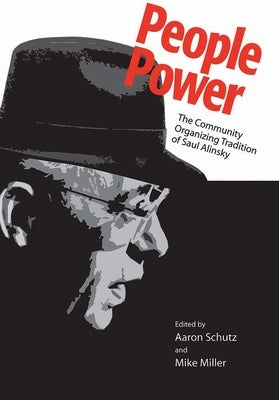 People Power: The Community Organizing Tradition of Saul Alinsky Paperback Vanderbilt University Press