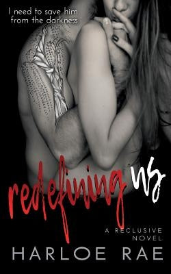 Redefining Us: A Reclusive Novel Paperback Createspace Independent Publishing Platform