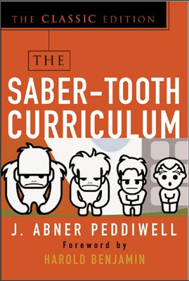 The Saber-Tooth Curriculum, Classic Edition Paperback McGraw-Hill Companies