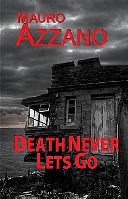 Death Never Lets Go Paperback Mauro Azzano