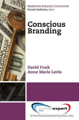 Conscious Branding Paperback Business Expert Press