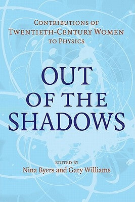 Paperback of Out of the Shadows: Contributions of Twentieth-Century Women to Physics by Cambridge University Press, showing the book cover.