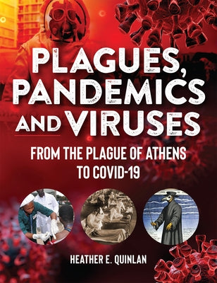 Plagues, Pandemics and Viruses: From the Plague of Athens to Covid 19 Paperback Visible Ink Press