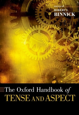 Oxford Handbook of Tense and Aspect Paperback Oxford University Press, USA