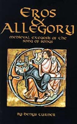 Eros and Allegory: Medieval Exegesis of the Song of Songs Paperback Cistercian Publications