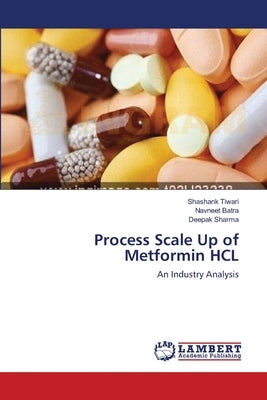 Process Scale Up of Metformin HCL Paperback LAP Lambert Academic Publishing