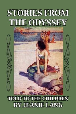 Stories from the Odyssey: Told to the Children Paperback Createspace Independent Publishing Platform