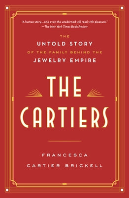 The Cartiers: The Untold Story of the Family Behind the Jewelry Empire Paperback Ballantine Books