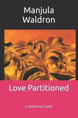 Love Partitioned: a historical novel Paperback Independently Published