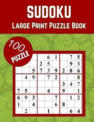 sudoku large print puzzle book: 100 Medium to Hard Puzzles for Adults & Seniors for Gradually Improving Sudoku Skills Paperback Independently Published