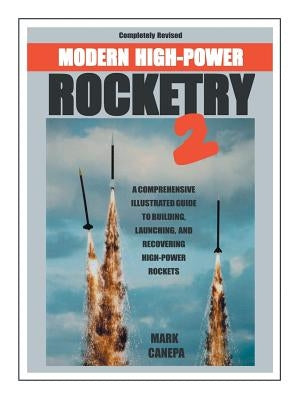 Modern High-Power Rocketry 2 Paperback Trafford Publishing