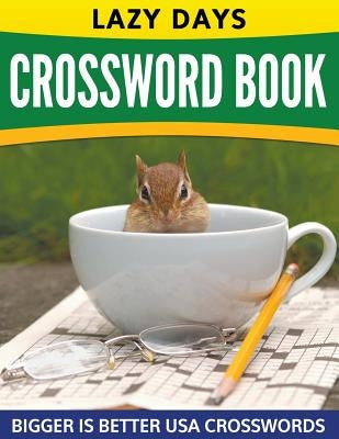 Lazy Days Crossword Book (Easy To Medium) Paperback Speedy Publishing Books