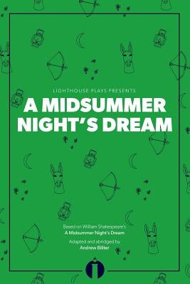 A Midsummer Night's Dream (Lighthouse Plays) by Biliter, Andrew