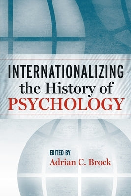 Internationalizing the History of Psychology Paperback New York University Press