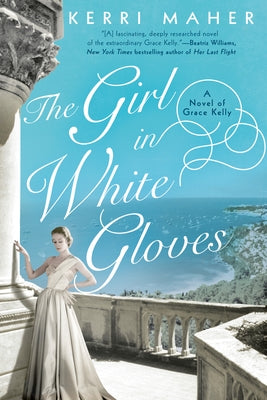 Cover of "The Girl in White Gloves" novel by Berkley Books, featuring a graceful image of Grace Kelly in elegant white gloves.