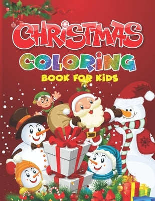 Christmas Coloring Book for Kids: A Festive Coloring Book for Kids Paperback Independently Published